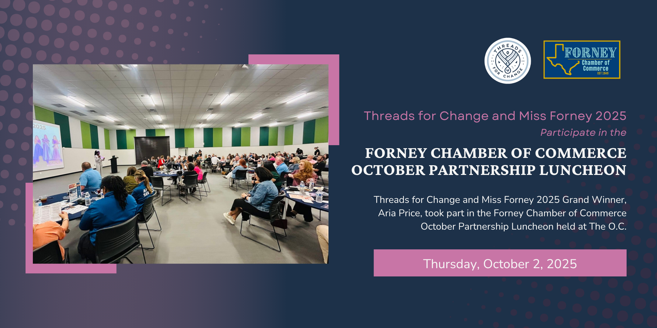 Threads for Change and Miss Forney 2025 Participate in the Forney Chamber of Commerce October Partnership Luncheon